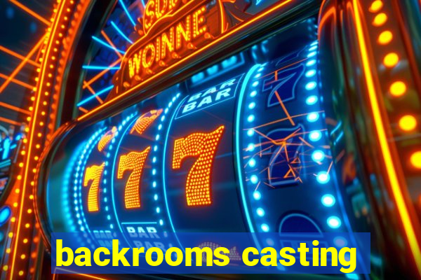 backrooms casting